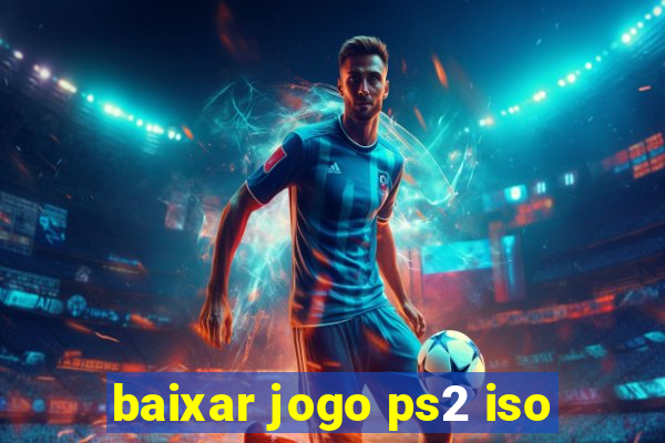 baixar jogo ps2 iso